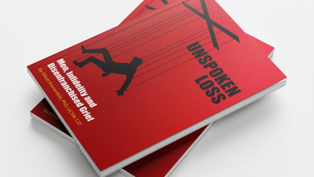 Book cover of Unspoken Loss: Men, Infidelity, and Disenfranchised Grief (SDP Publishing, 2025)