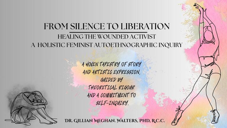 From Silence to Liberation: Healing the Wounded Activist, A Holistic Feminist Autoethnographic Inquiry