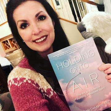 Dr. Michele DeMarco featured with her new book "Holding Onto Air: The Art and Science of Building a Resilient Spirit"