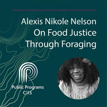 Alexis Nikole Nelson: On Food Justice Through Foraging