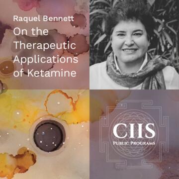 Raquel Bennett: On the Therapeutic Applications of Ketamine