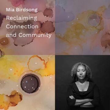 Mia Birdsong: Reclaiming Connection and Community