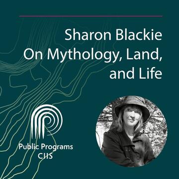 Sharon Blackie: On Mythology, Land, and Life