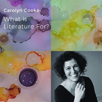 Carolyn Cooke: What Is Literature For?