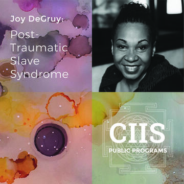 Joy DeGruy: Post-Traumatic Slave Syndrome