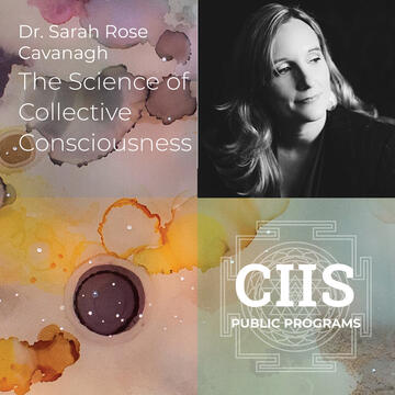 Dr. Sarah Rose Cavanagh: The Science of Collective Consciousness