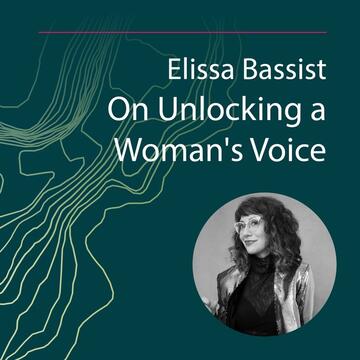 Elissa Bassist: On Unlocking a Woman's Voice