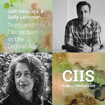 Jeff Hancock and Sally Lehrman: Trust and Deception in the Digital Age