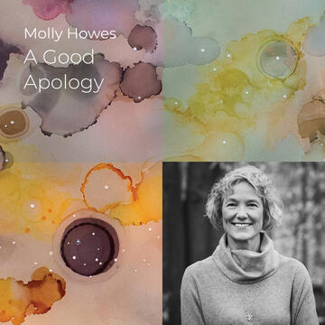 Molly Howes: A Good Apology