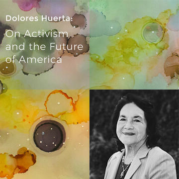 Dolores Huerta: On Activism And The Future Of America