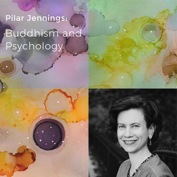 Pilar Jennings: Buddhism and Psychology