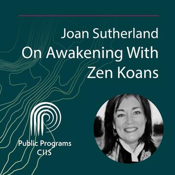 Joan Sutherland: On Awakening with Zen Koans