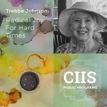 Trebbe Johnson: Radical Joy for Hard Times