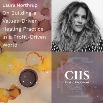 Laura Northrup: On Building a Values-Driven Healing Practice in a Profit-Driven World