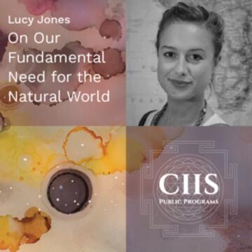 Lucy Jones: On Our Fundamental Need for the Natural World