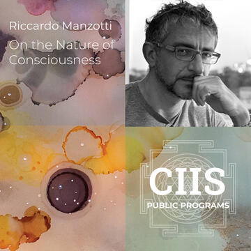 Riccardo Manzotti: On The Nature Of Consciousness