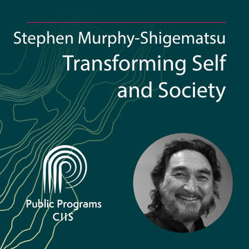 Stephen Murphy-Shigematsu: Transforming Self and Society