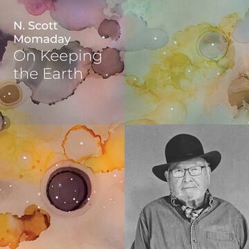 N. Scott Momaday: On Keeping the Earth