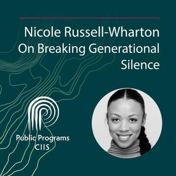 Nicole Russell-Wharton: On Breaking Generational Silence