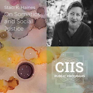 Staci K. Haines: On Somatics and Social Justice