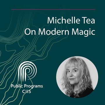 Michelle Tea: On Modern Magic