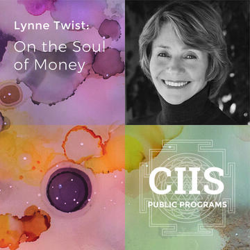 Lynne Twist: On The Soul of Money