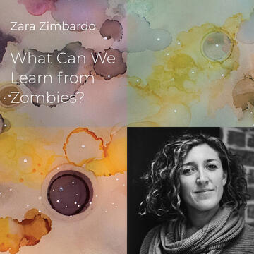 Zara Zimbardo: What Can We Learn from Zombies?