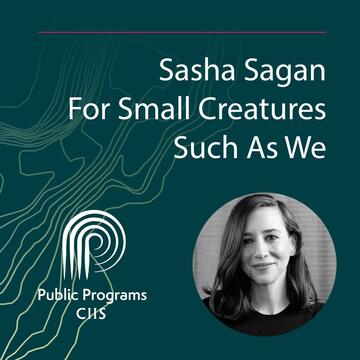 Sasha Sagan: For Small Creatures Such As We