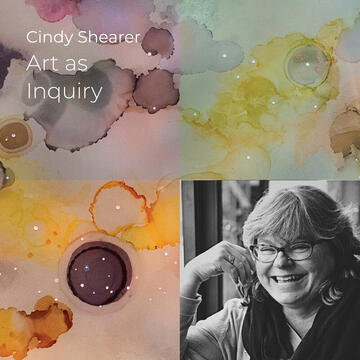 Cindy Shearer: Art As Inquiry