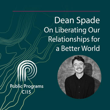 Dean Spade: On Liberating Our Relationships for a Better World