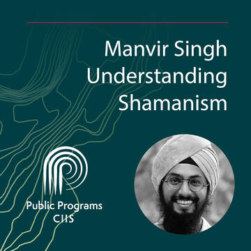 Dr. Manvir Singh: Understanding Shamanism