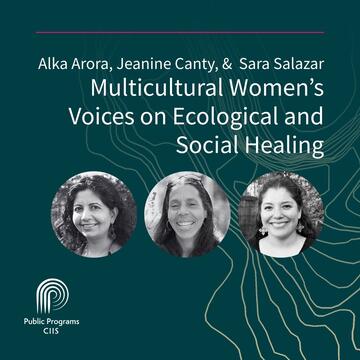 Alka Arora, Jeanine M. Canty, and Sara H. Salazar: Multicultural Women’s Voices on Ecological and Social Healing
