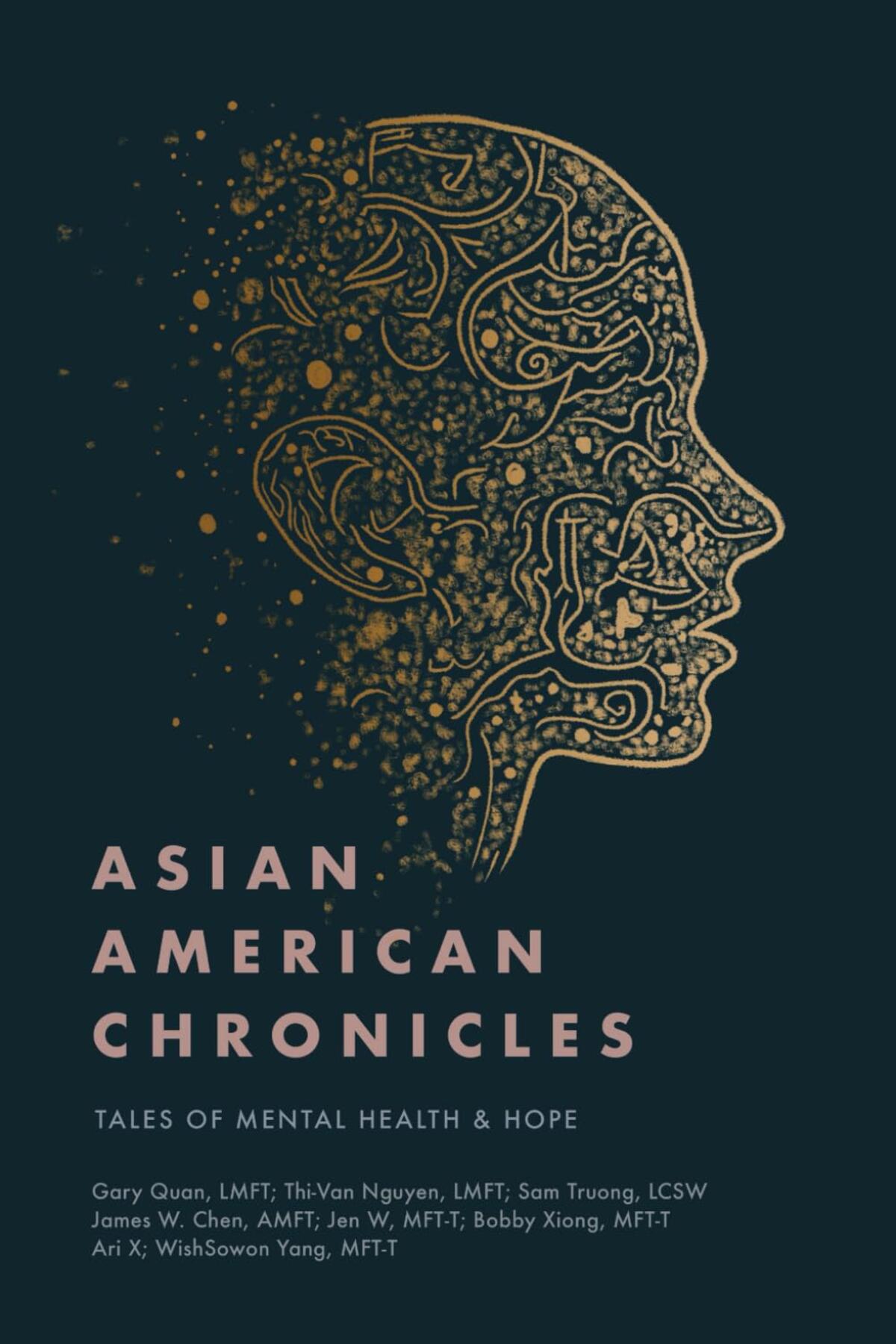 Book Cover of Asian American Chronicles: Tales of Mental Health & Hope by Gary Quan