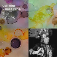 Guillermo Gómez-Peña: The GGGPS