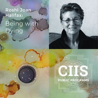 Roshi Joan Halifax: Being with Dying