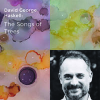 David George Haskell: The Songs Of Trees