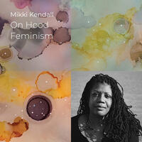 Mikki Kendall: On Hood Feminism