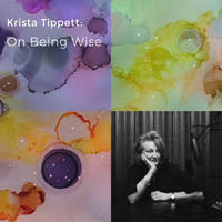 Krista Tippett: On Being Wise