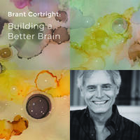 Brant Cortright: Building A Better Brain